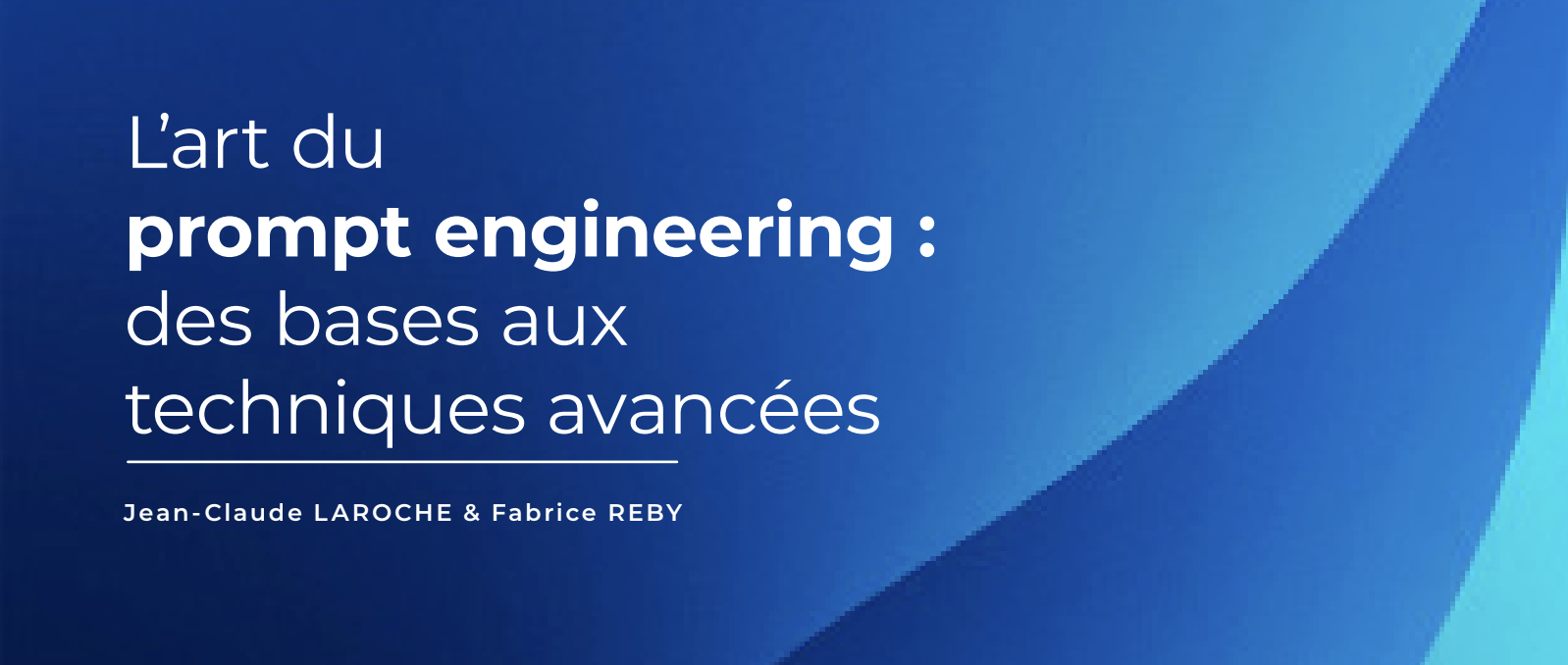 Couverture du livre sur l'art du prompt engineering des bases aux techniques avancées avec un fond bleu foncé et bleu clair 